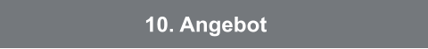 10. Angebot